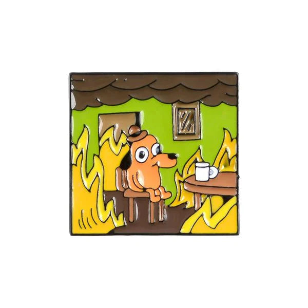 This Is Fine Enamel Pin